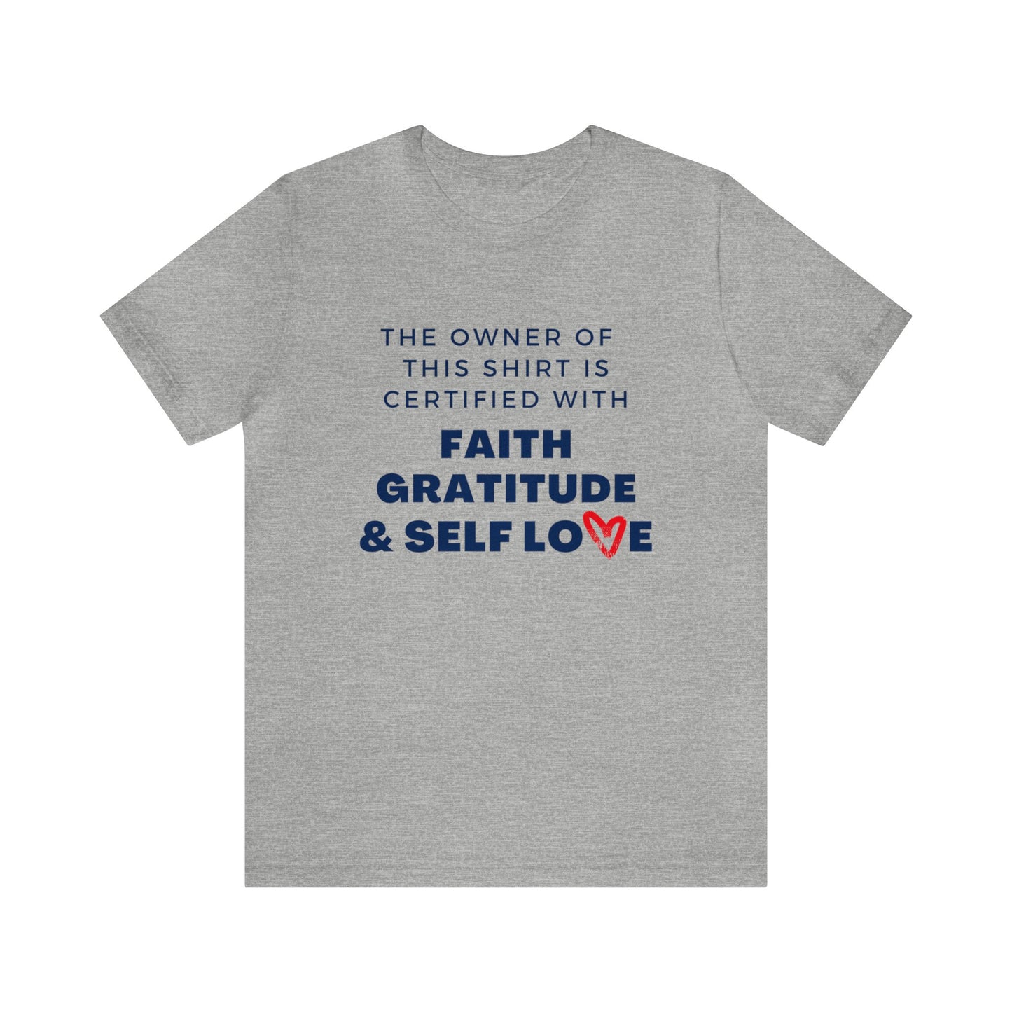 CERTIFIED IN GRACE, GRATITUDE & SELF LOVE UNISEX T-SHIRT