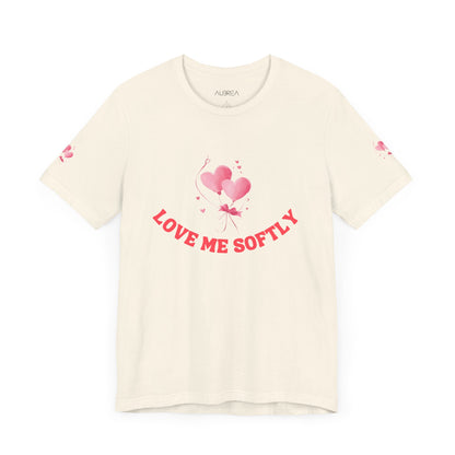 LOVE ME SOFTLY T-SHIRT