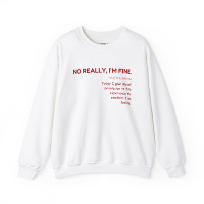 No really I'm fine Unisex Crewneck Sweatshirt