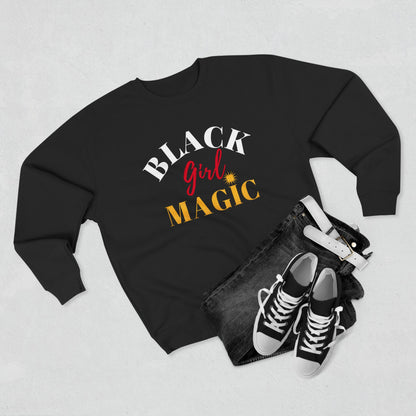 Black Girl Magic Crewneck Sweatshirt - Shine Bright Inspiration