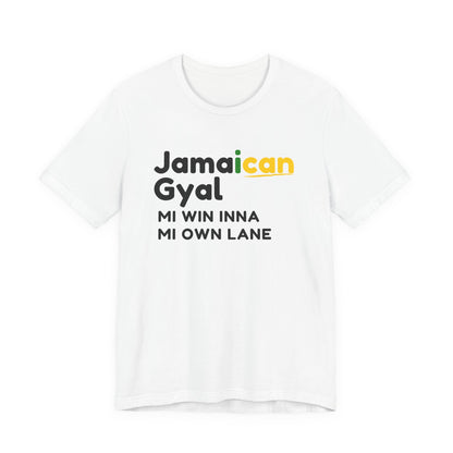 Jamaican Gyal: Mi Win Inna Mi Own Lane T-shirt