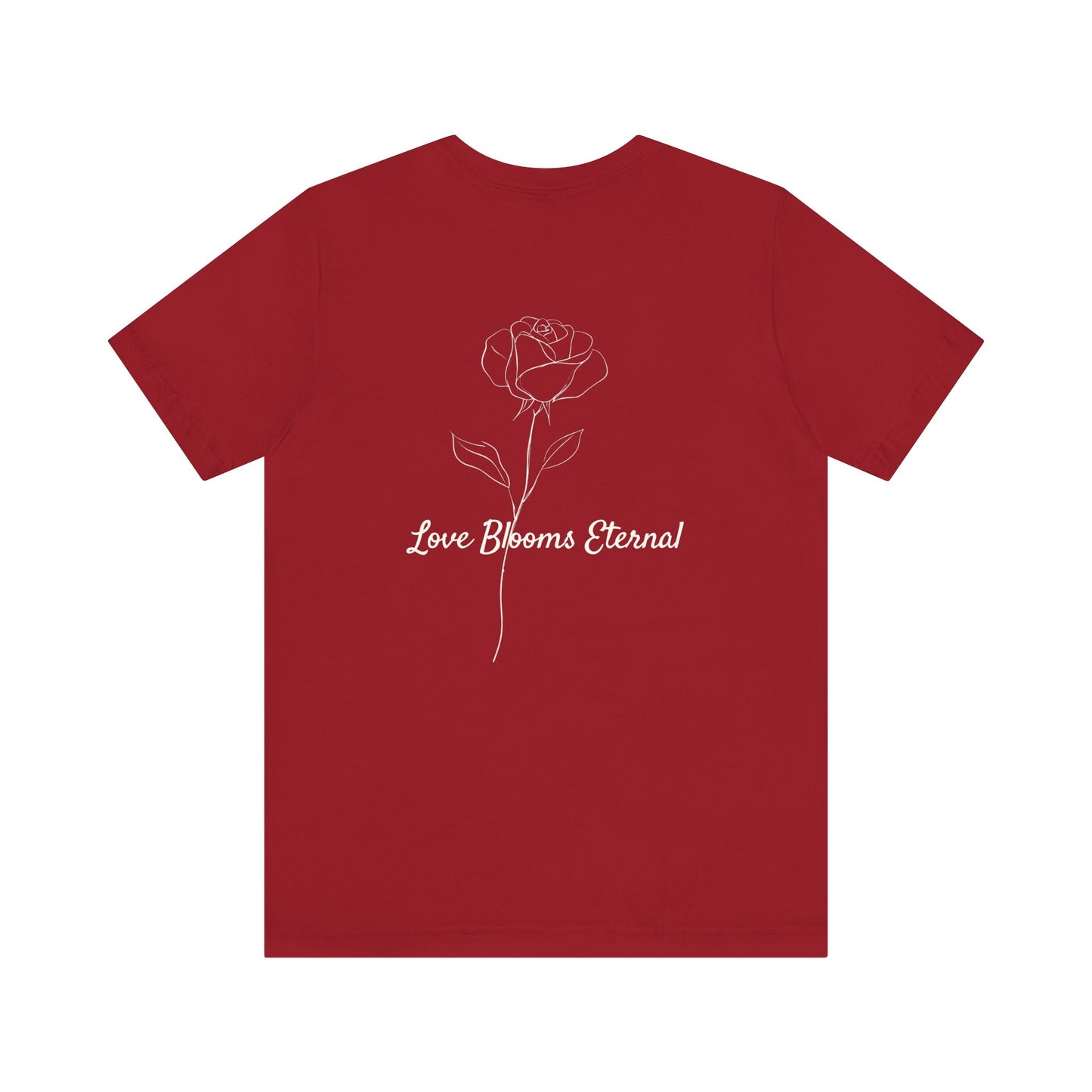 IF LOVE WAS A ROSE MINIMALIST T-SHIRT | LOVE BLOOMS ETERNAL