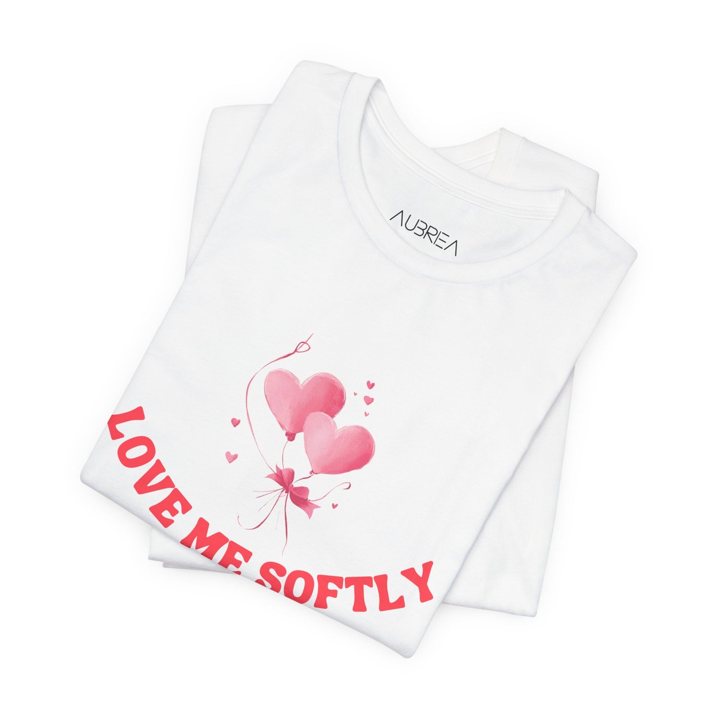 LOVE ME SOFTLY T-SHIRT