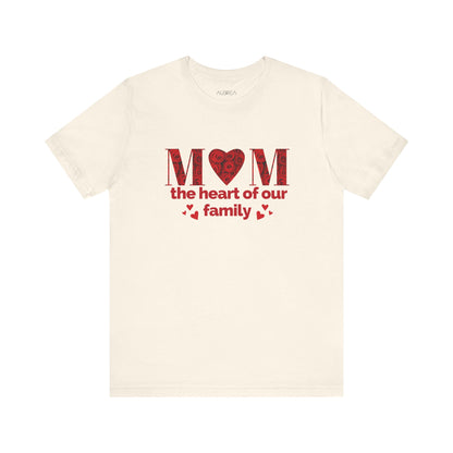 MOM: THE HEART OF OUR FAMILY TEE
