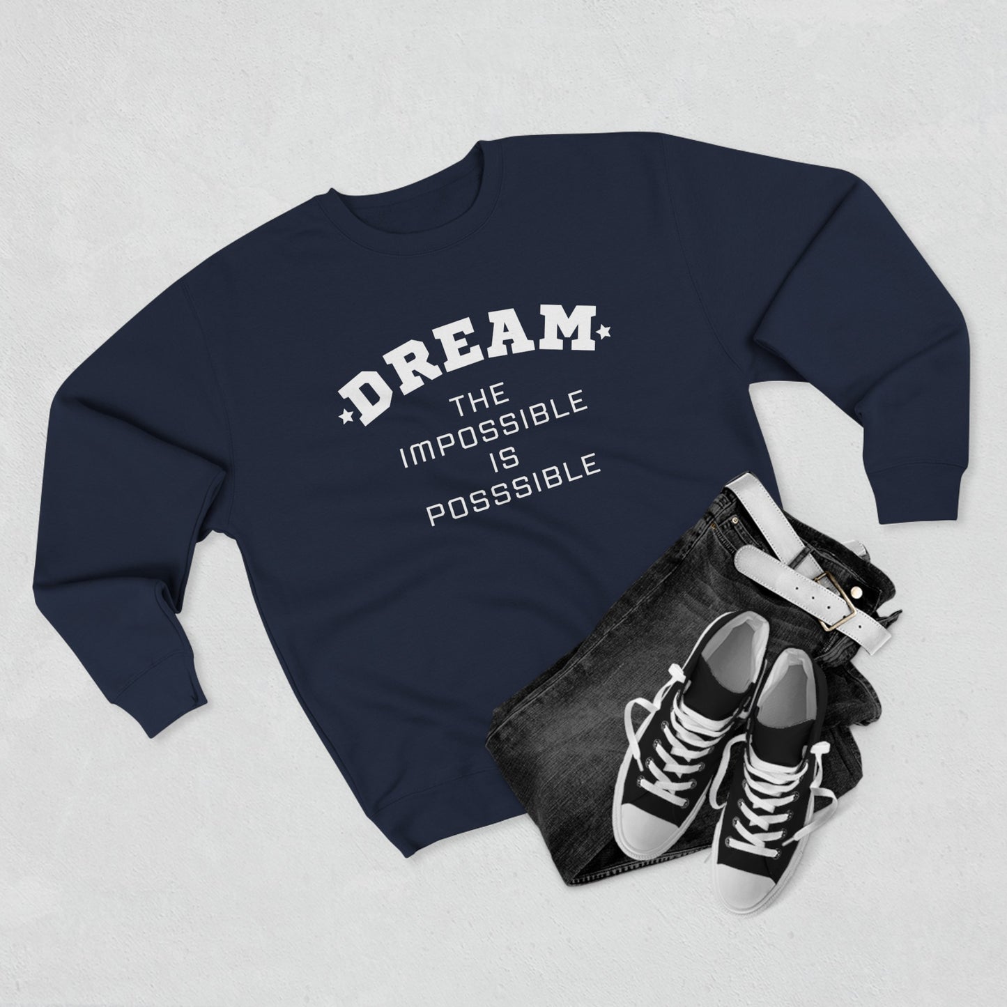 DREAM THE IMPOSSIBLE PREMIUM CREWNECK SWEATSHIRT