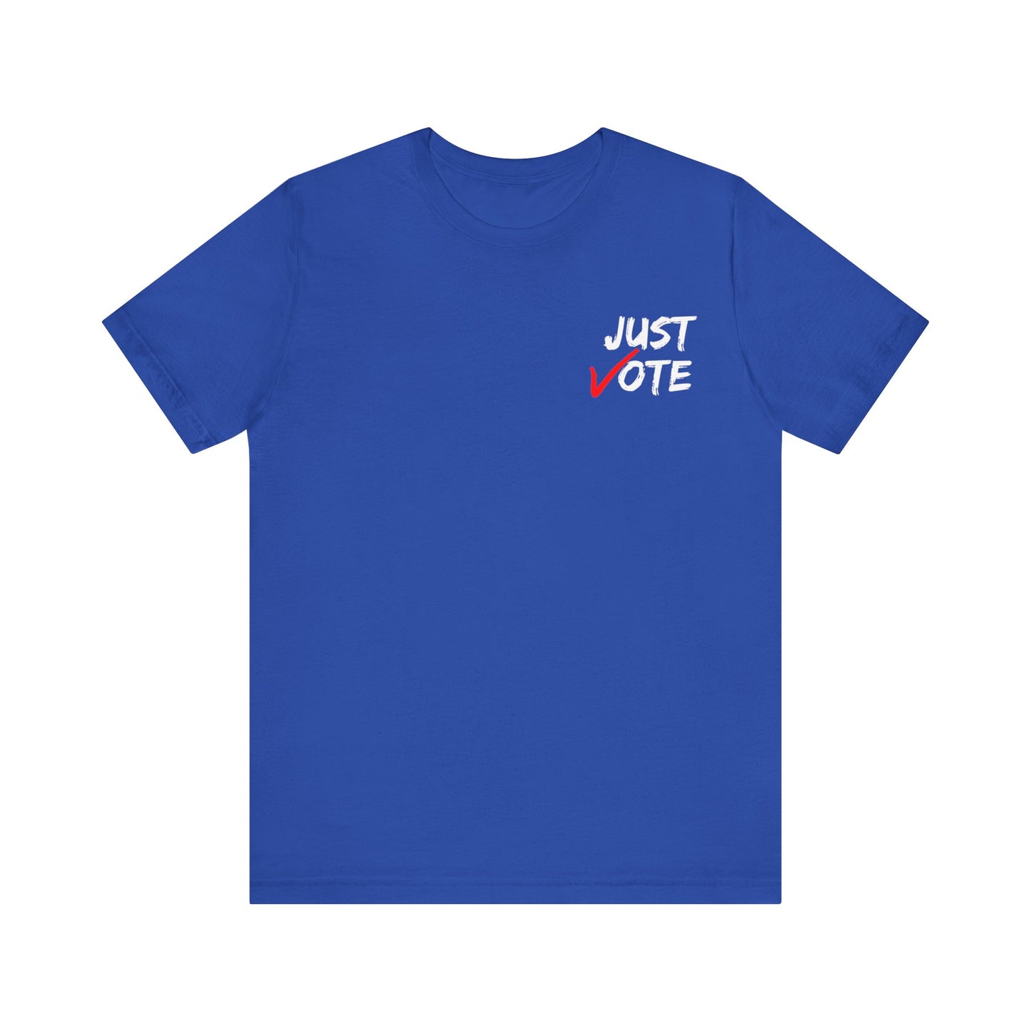 JUST VOTE UNISEX TEE (POCKET)