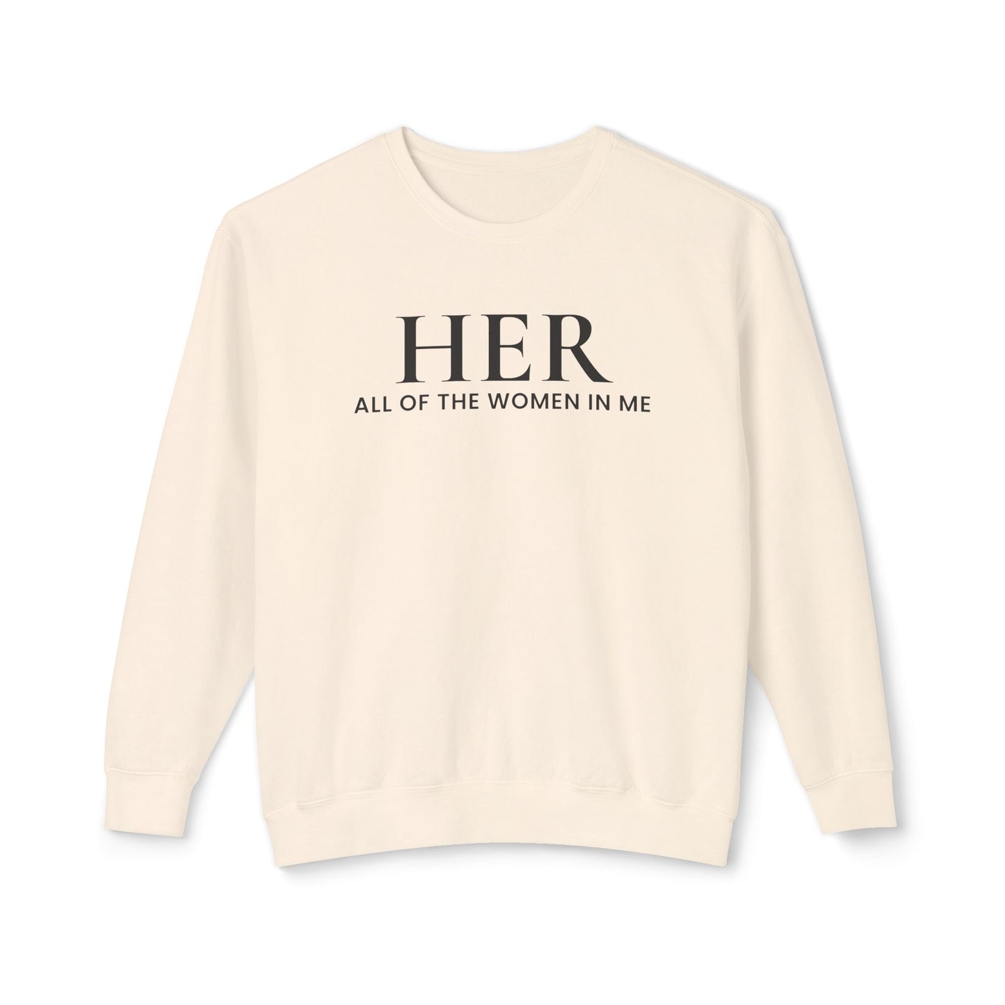 HER: All of the Women in Me | Lightweight Crewneck