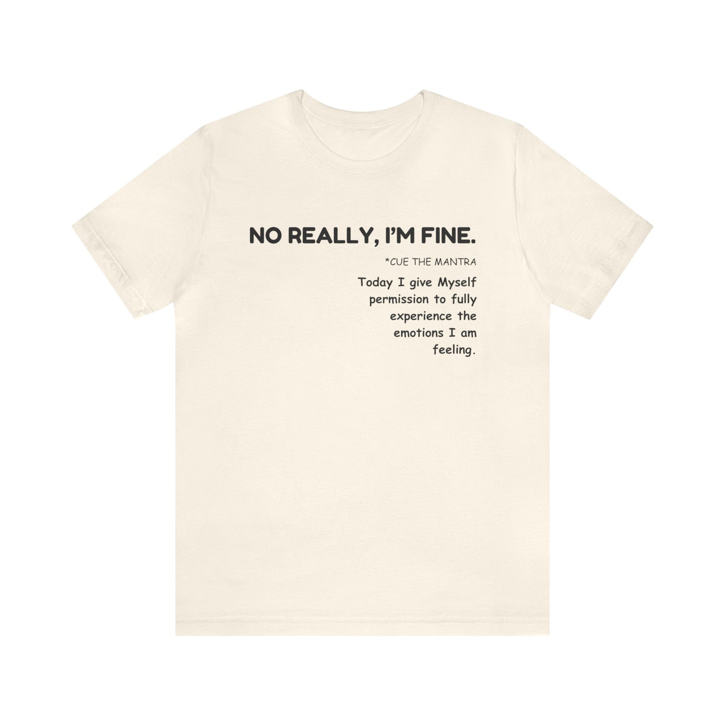 NO REALLY, I'M FINE - SELF-CARE UNISEX SHORT SLEEVE TEE