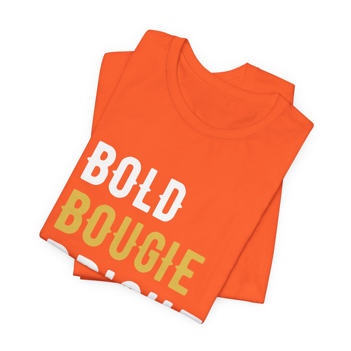 Bold Bougie Bright Tee — Women's Empowerment Graphic T-Shirt
