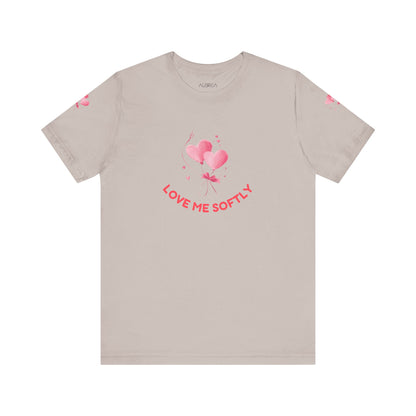 LOVE ME SOFTLY T-SHIRT