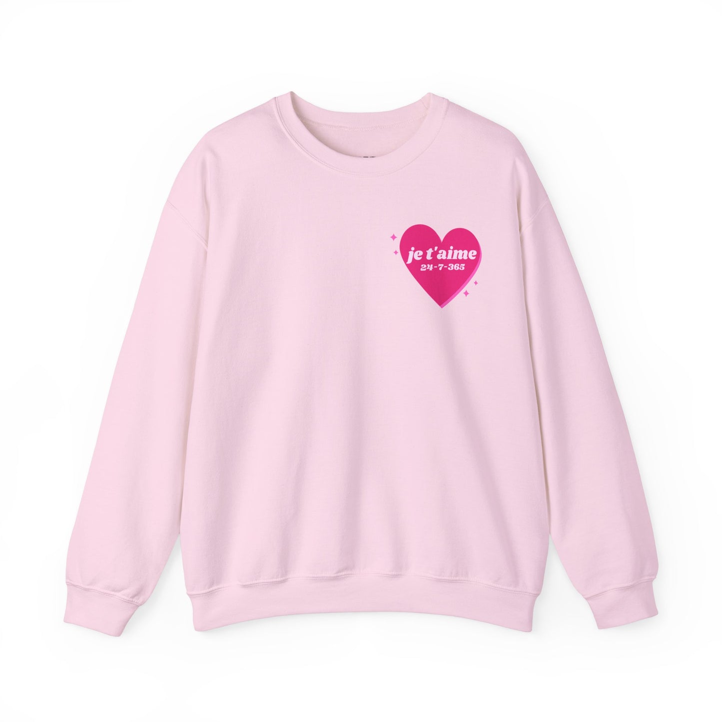 JE T'AIME I LOVE YOU 365-7-24 UNISEX SWEATSHIRT