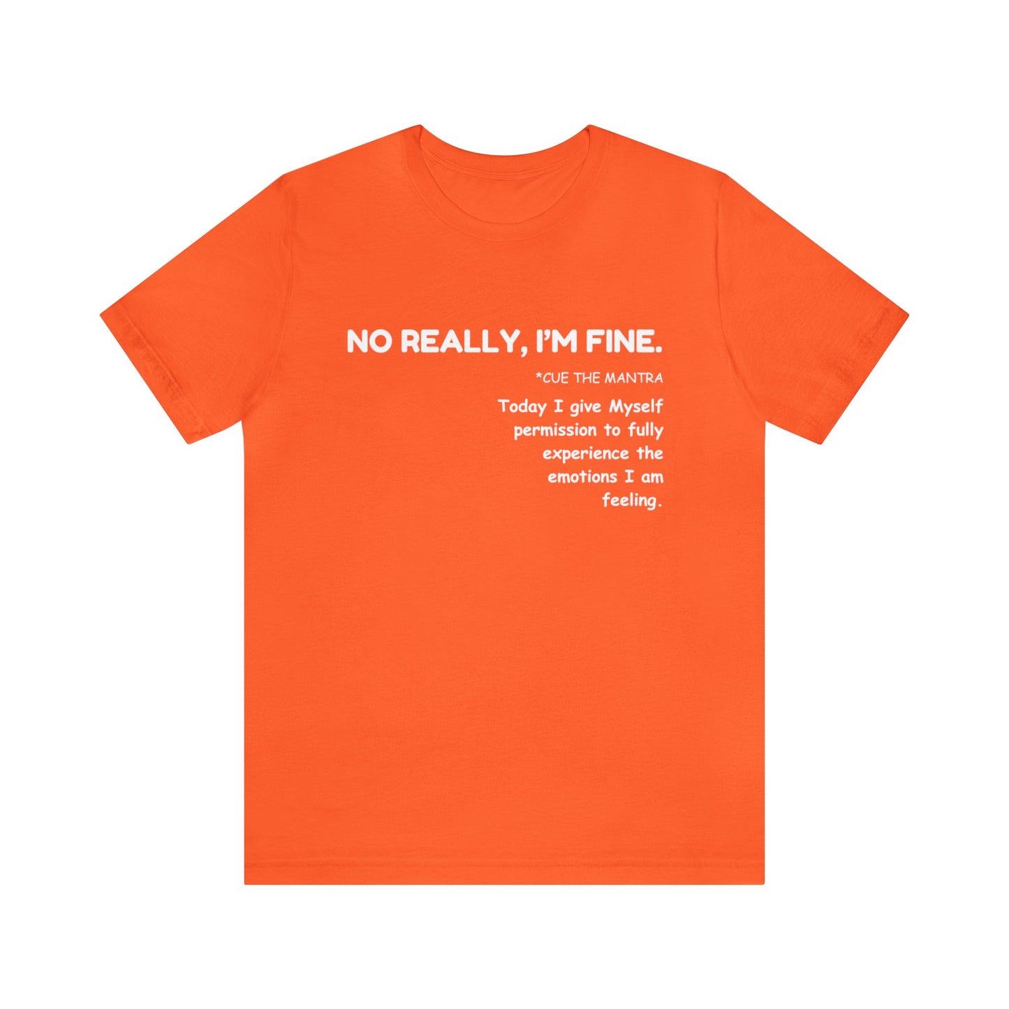 NO REALLY, I'M FINE - SELF-CARE UNISEX SHORT SLEEVE TEE