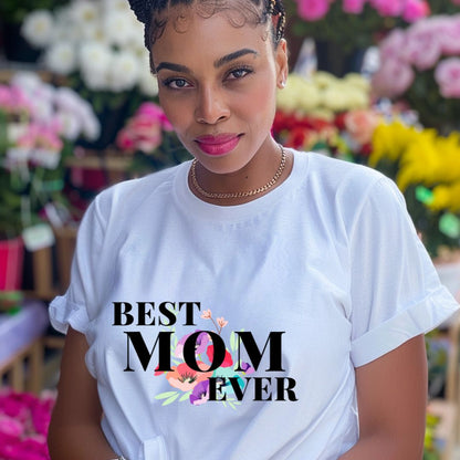 "BEST MOM EVER" SHORT SLEEVE TEE