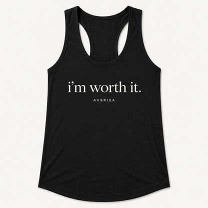 i'm worth it. Racerback Tank Top