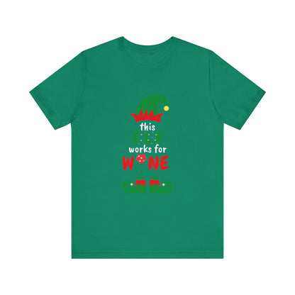 THIS ELF WORKS FOR WINE UNISEX  SHORT SLEEVE CHRISTMAS T-SHIRT