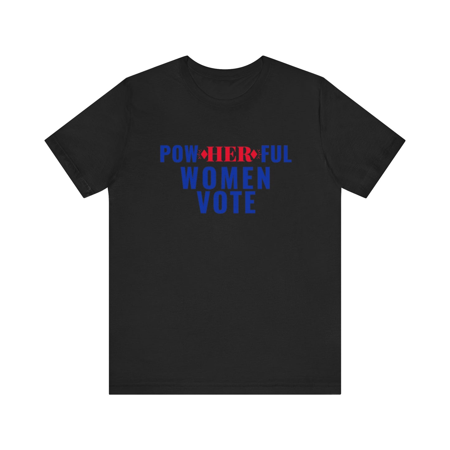 POWHERFUL WOMEN VOTE TEE