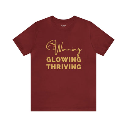 WINNING, GLOWING, THRIVING PREMIUM TEE