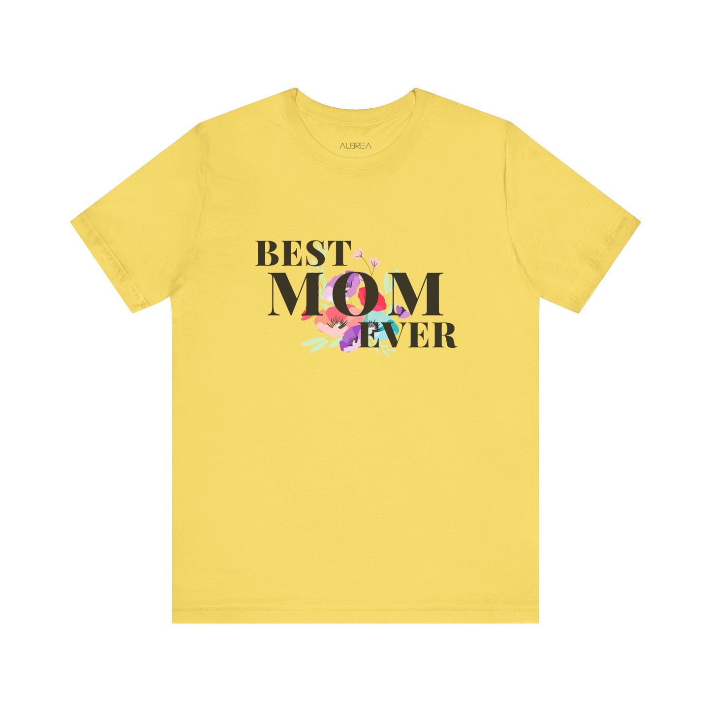 "BEST MOM EVER" SHORT SLEEVE TEE