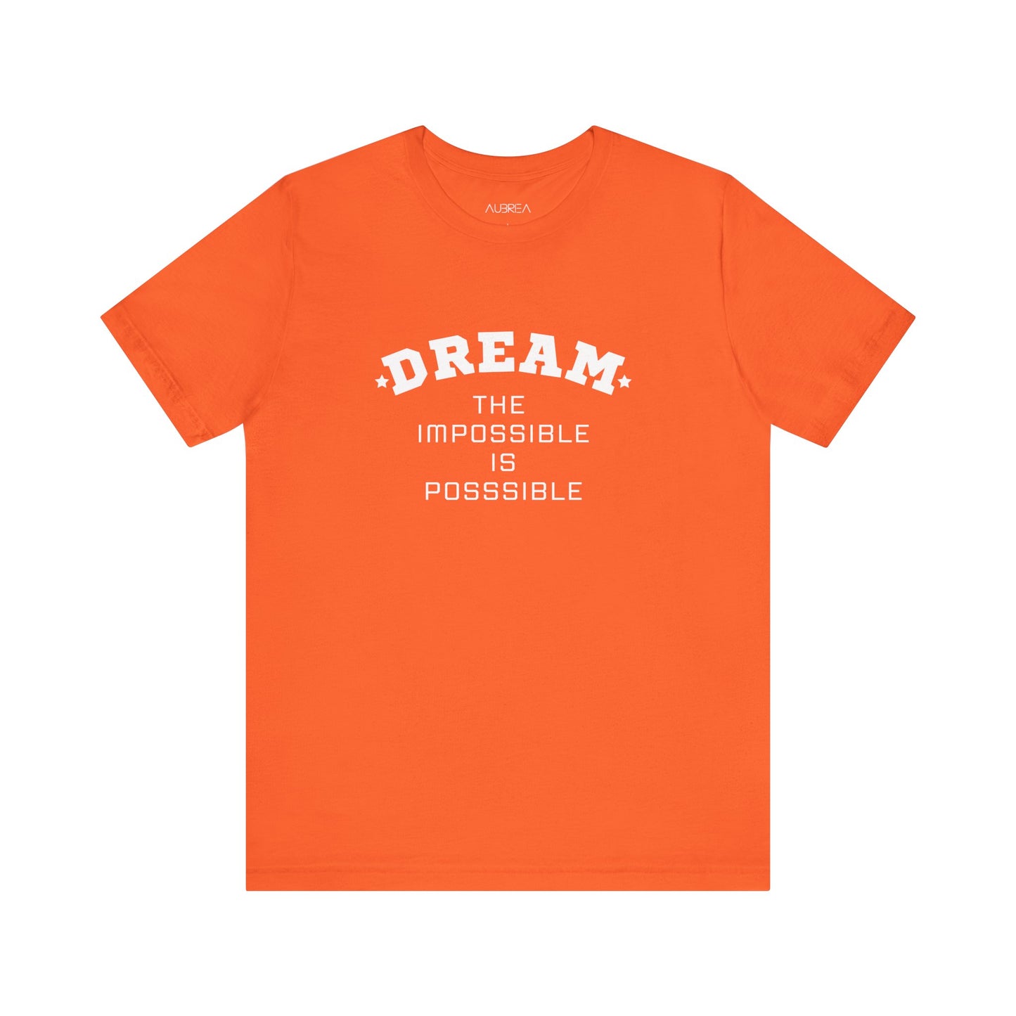 DREAM: THE IMPOSSIBLE IS POSSIBLE SHORT SLEEVE TEE