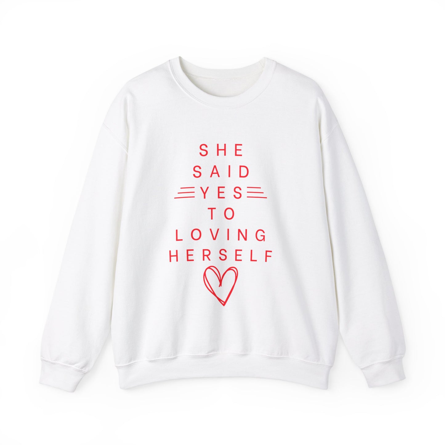 SHE SAID YES TO LOVING HERSELF PREMIUM CREWNECK SWEATSHIRT