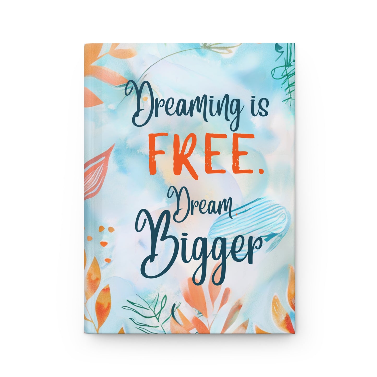 AUBRIEA DREAM BIGGER JOURNAL HARDCOVER JOURNAL