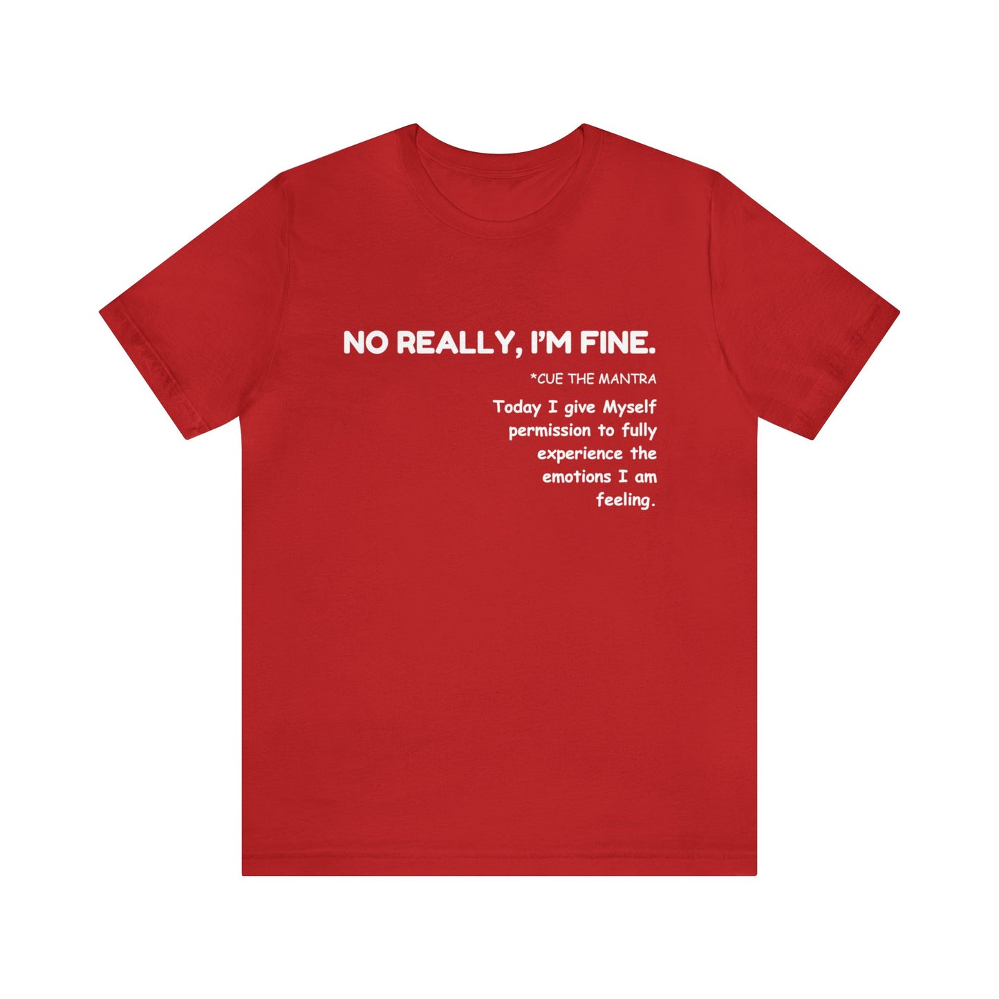 NO REALLY, I'M FINE - SELF-CARE UNISEX SHORT SLEEVE TEE