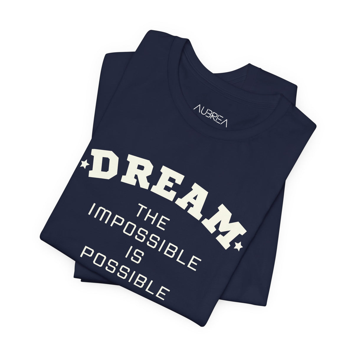 DREAM THE IMPOSSIBLE SHORT SLEEVE TEE