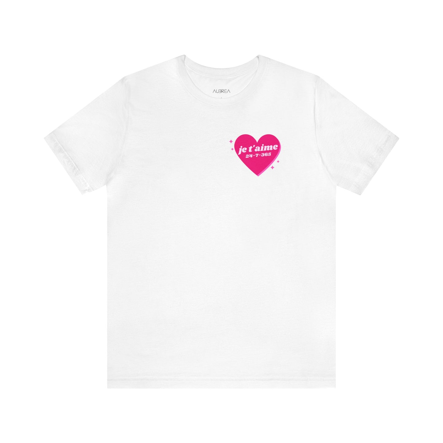 JE T'AIME I LOVE YOU 365-7-24 UNISEX TEE