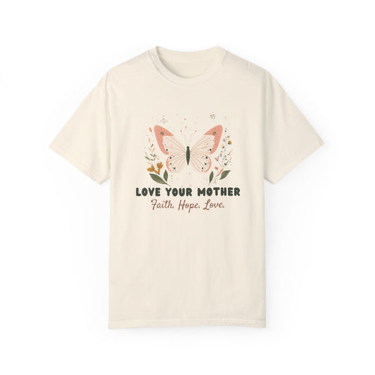 Love Your Mother Butterfly T-Shirt – Faith, Hope, Love in Bloom