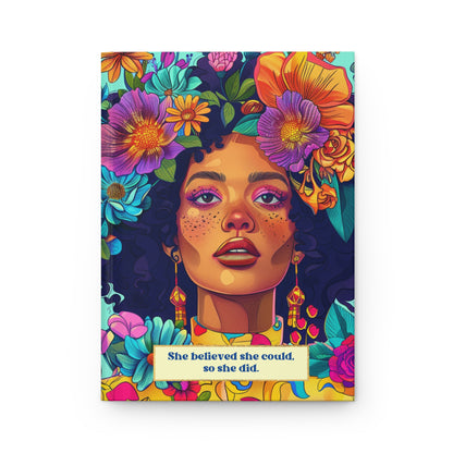 SHE BELIEVED SHE COULD, SO SHE DID HARDCOVER JOURNAL MATTE