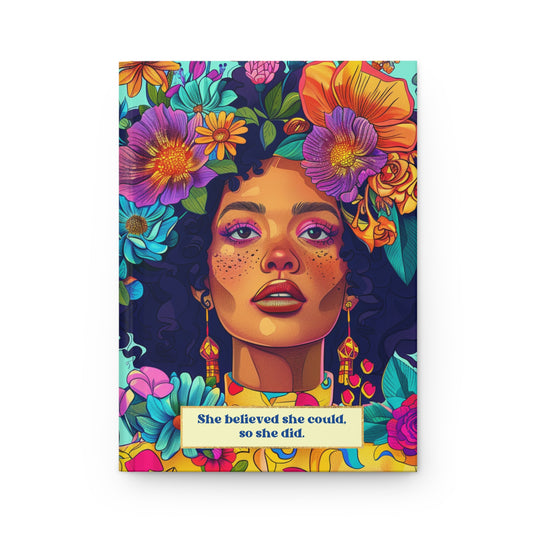 SHE BELIEVED SHE COULD, SO SHE DID HARDCOVER JOURNAL MATTE