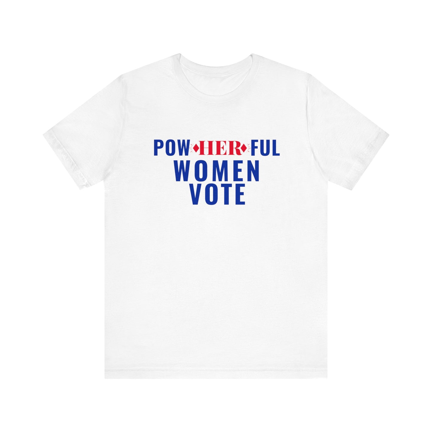 POWHERFUL WOMEN VOTE TEE