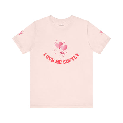 LOVE ME SOFTLY T-SHIRT