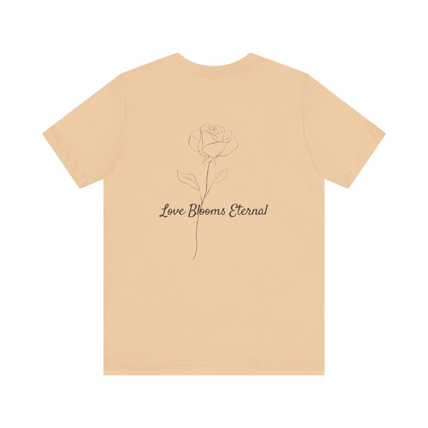 IF LOVE WAS A ROSE MINIMALIST T-SHIRT | LOVE BLOOMS ETERNAL