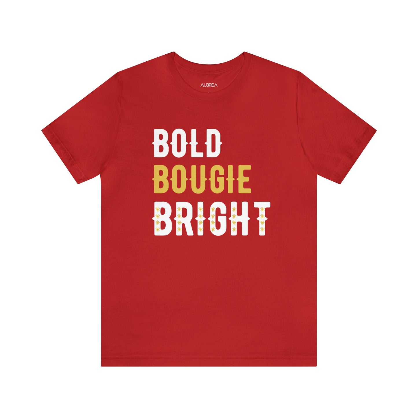 BOLD BOUGIE & BRIGHT UNISEX PREMIUM T-SHIRT