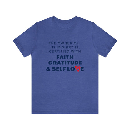 CERTIFIED IN GRACE, GRATITUDE & SELF LOVE UNISEX T-SHIRT