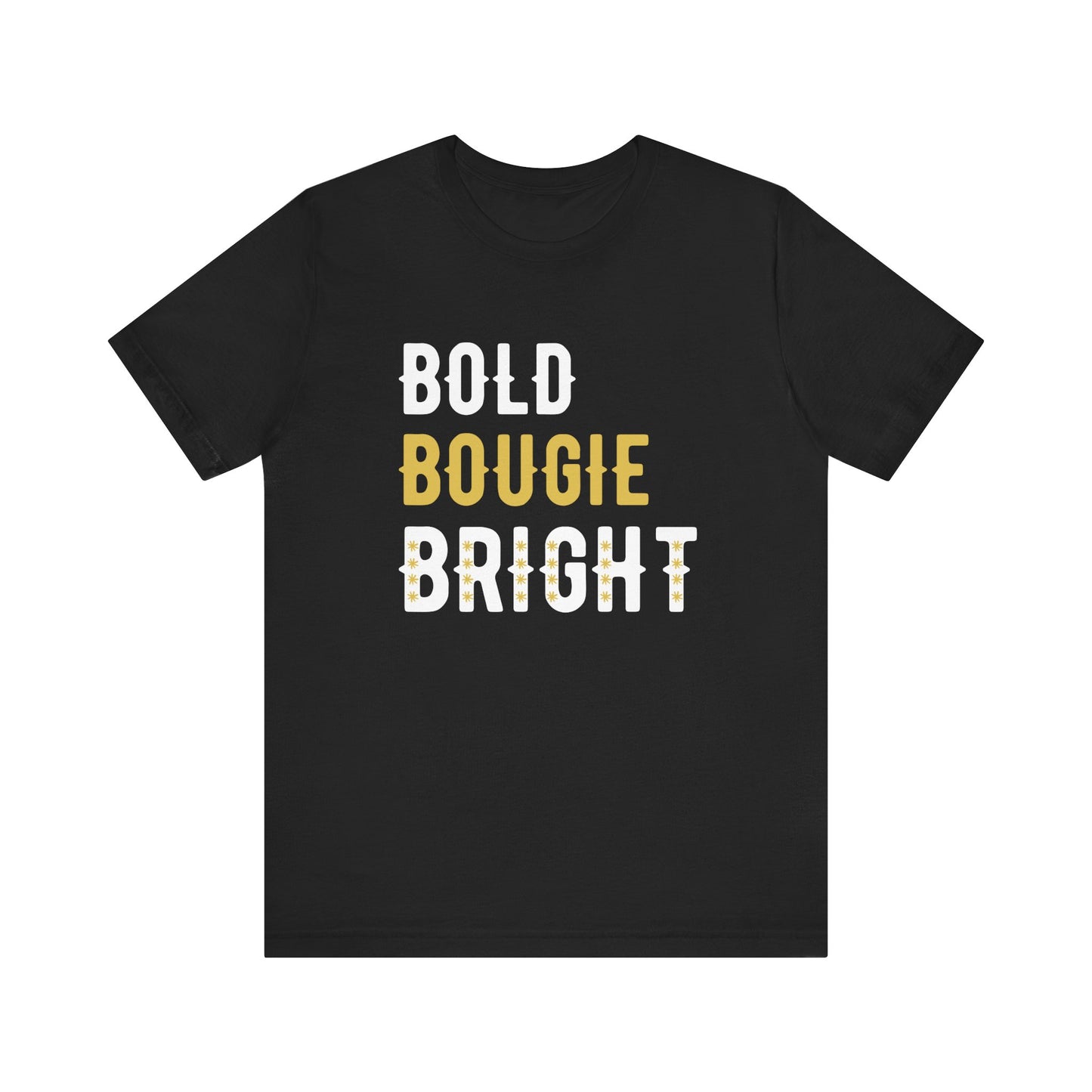 BOLD BOUGIE & BRIGHT CHRISTMAS EDITION UNISEX SHORT SLEEVE TEE