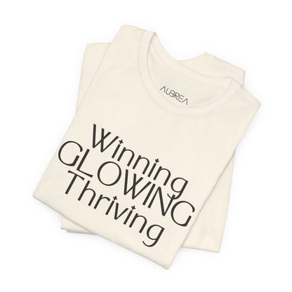 Winning GLOWING Thriving Tee