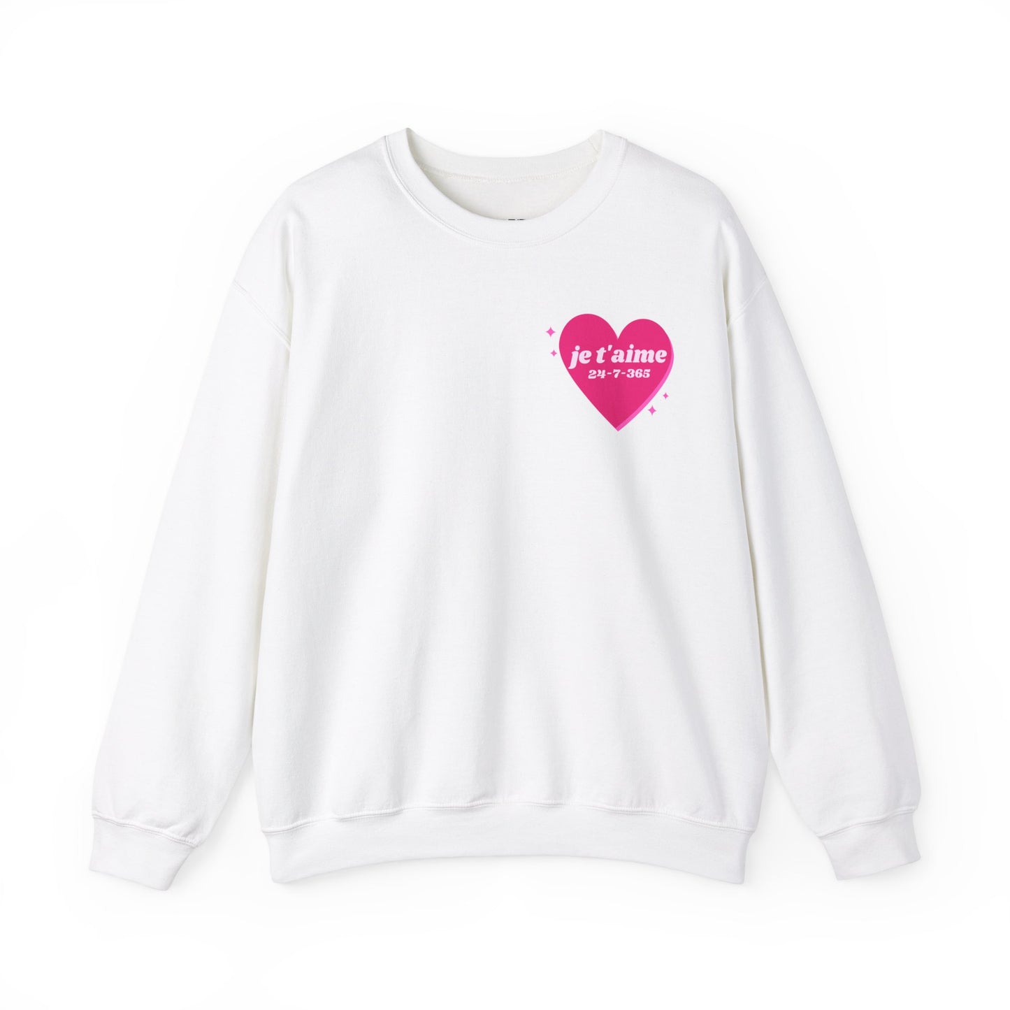 JE T'AIME I LOVE YOU 365-7-24 UNISEX SWEATSHIRT