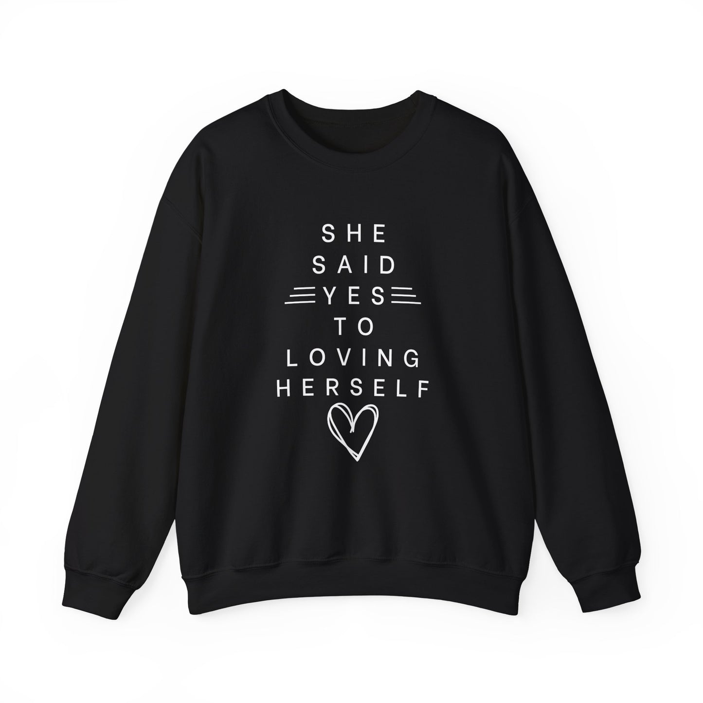 SHE SAID YES TO LOVING HERSELF PREMIUM CREWNECK SWEATSHIRT