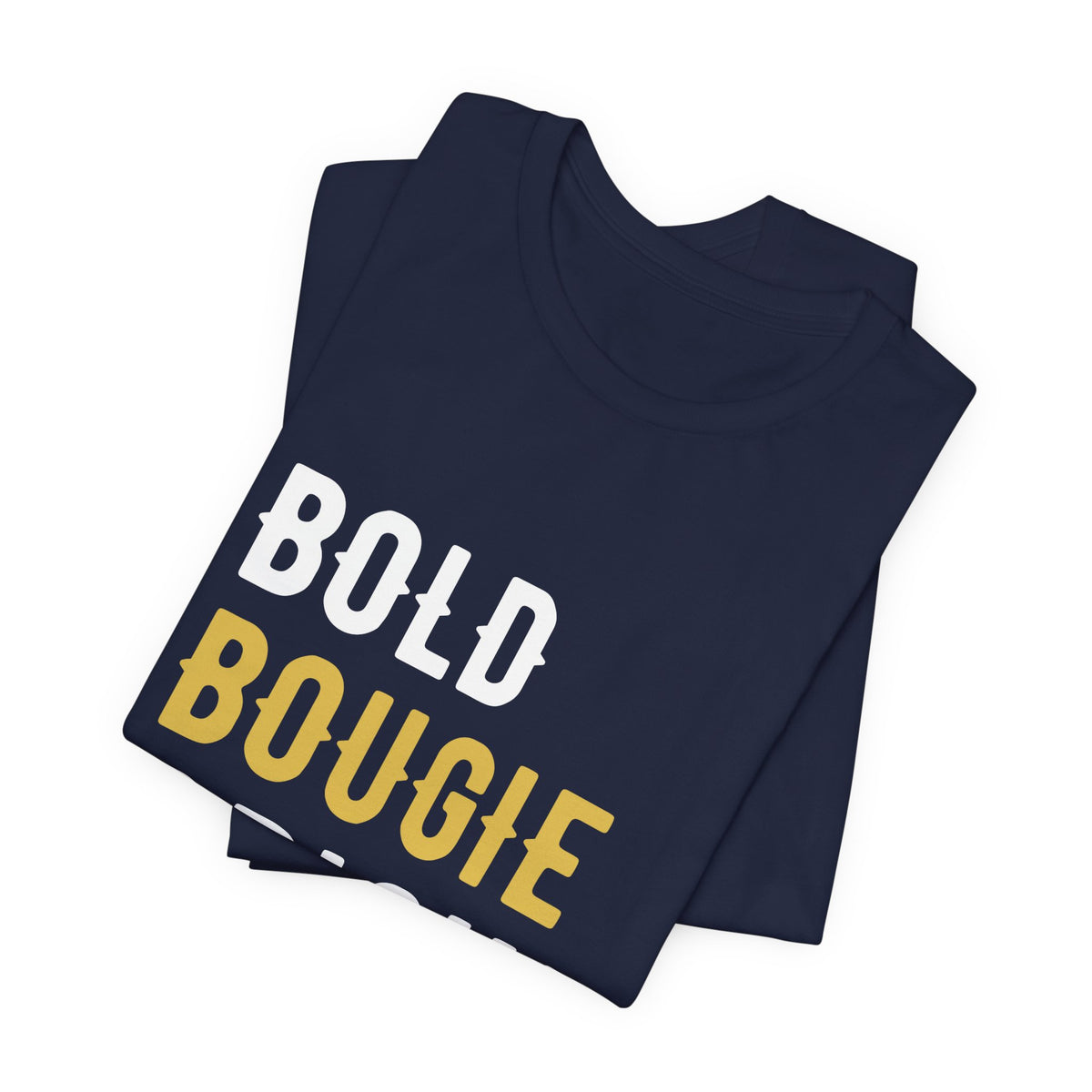 Bold Bougie Bright Tee — Women's Empowerment Graphic T-Shirt
