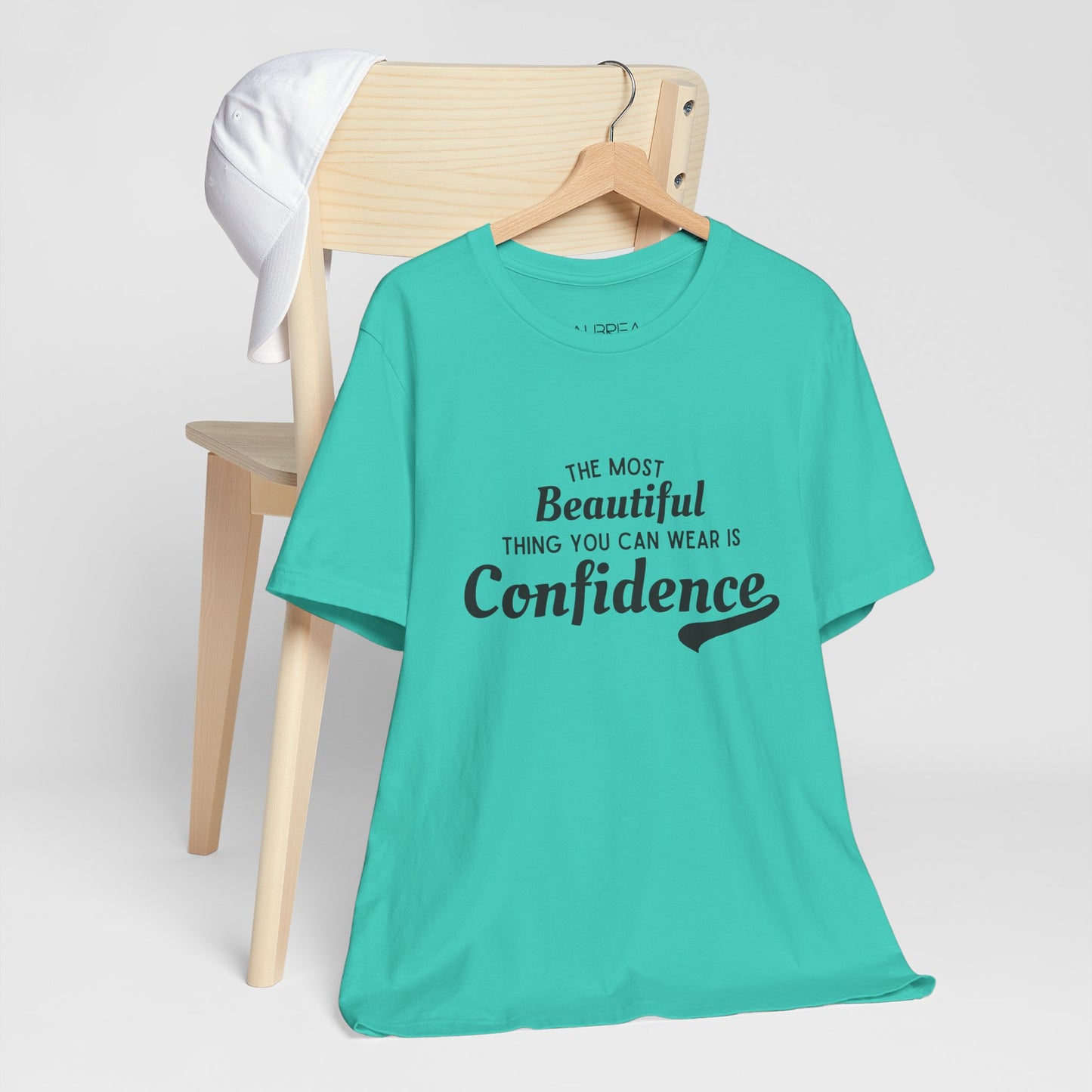 The Most Beautiful Thing You Can Wear Is Confidence T-shirt