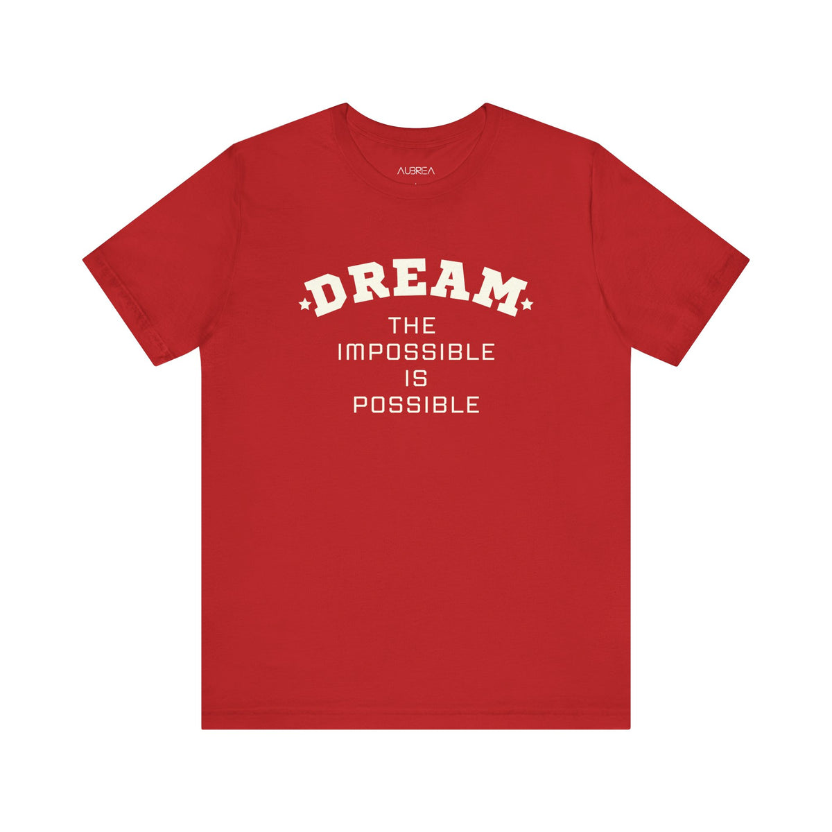 DREAM THE IMPOSSIBLE SHORT SLEEVE TEE