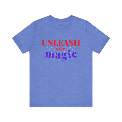 UNLEASH YOUR MAGIC SHORT SLEEVE TEE