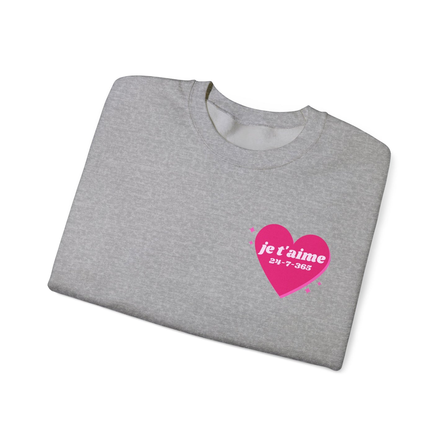 JE T'AIME I LOVE YOU 24-7-365 SWEATSHIRT