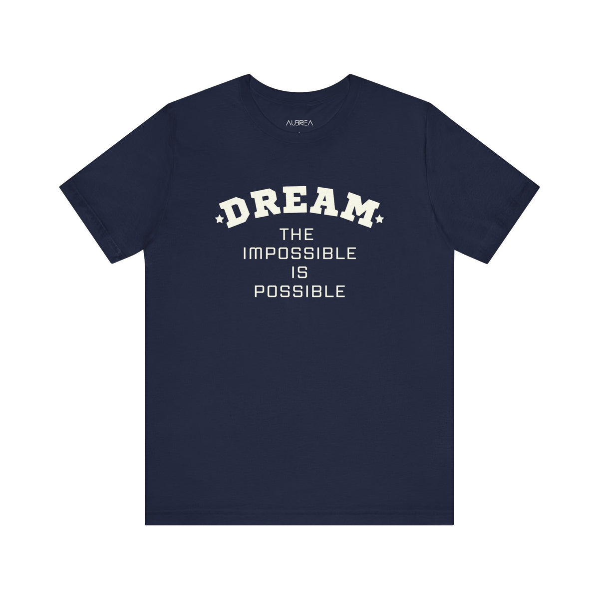 DREAM THE IMPOSSIBLE SHORT SLEEVE TEE