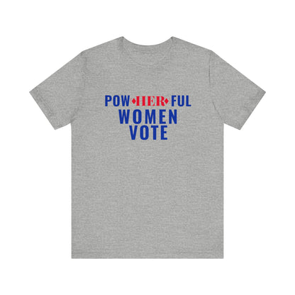 POWHERFUL WOMEN VOTE TEE