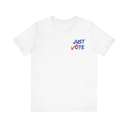 JUST VOTE UNISEX TEE (POCKET)