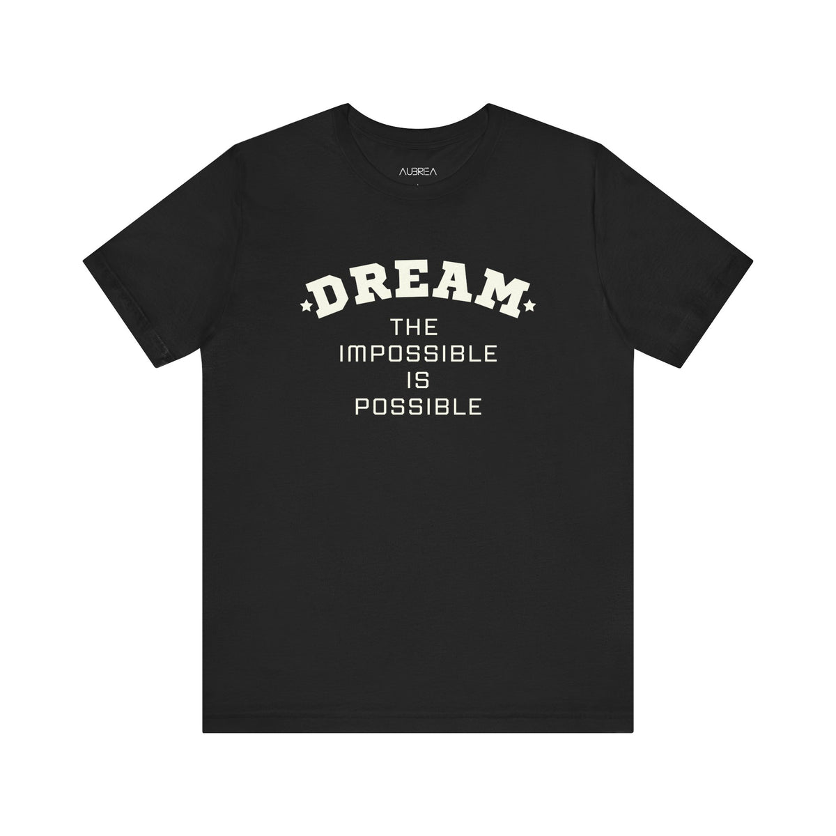 DREAM THE IMPOSSIBLE SHORT SLEEVE TEE