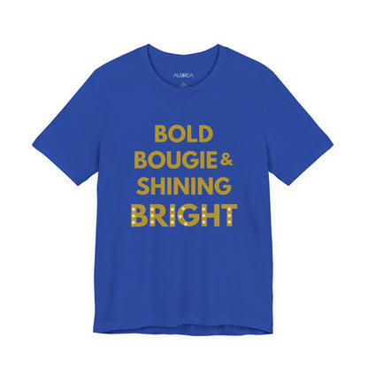 The Bold, Bougie & Shining Bright Graphic Tee